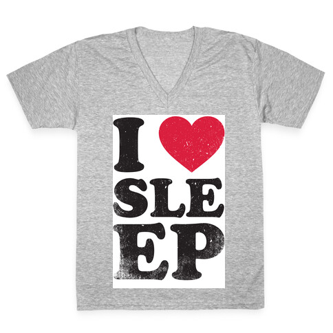 I Love Sleep V-Neck Tee Shirt