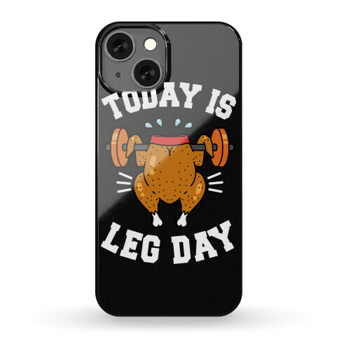 Leg Day Turkey Case Phone Case