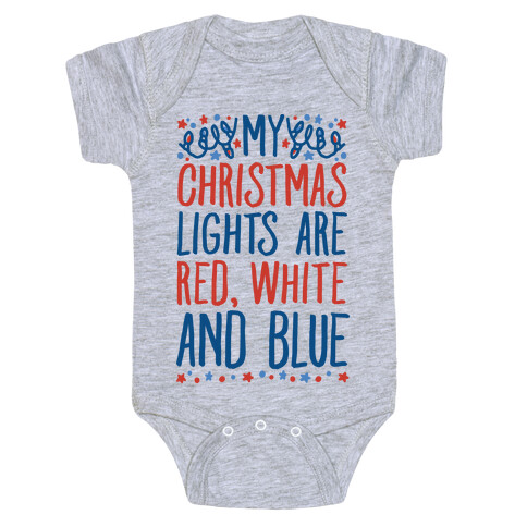 My Christmas Lights Are Red White And Blue Baby One-Piece