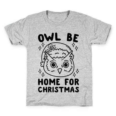 Owl Be Home For Christmas Kids T-Shirt