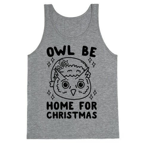 Owl Be Home For Christmas Tank Top