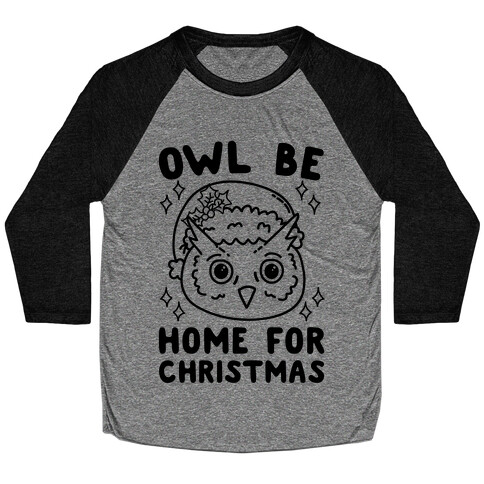 Owl Be Home For Christmas Baseball Tee