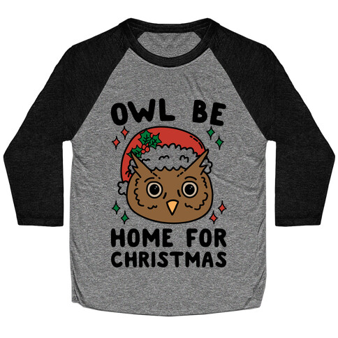 Owl Be Home For Christmas Baseball Tee