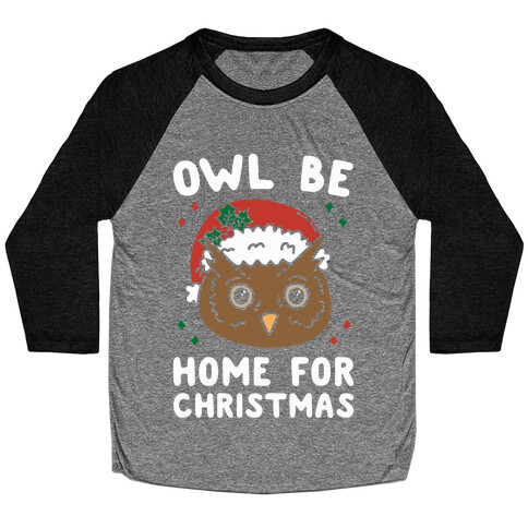 Owl Be Home For Christmas Baseball Tee