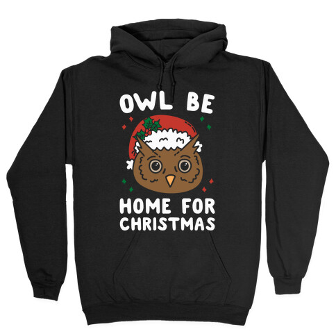 Owl Be Home For Christmas Hooded Sweatshirt