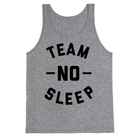 Team No Sleep Tank Top