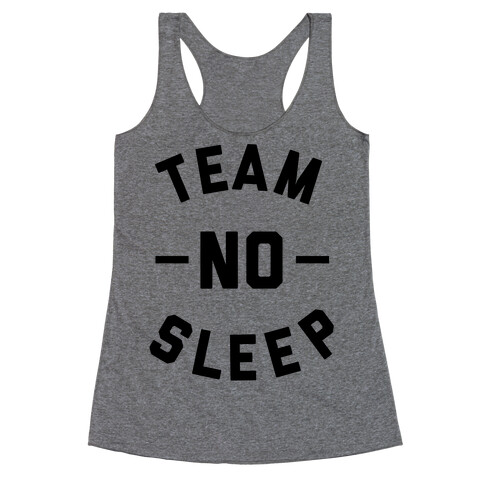 Team No Sleep Racerback Tank Top