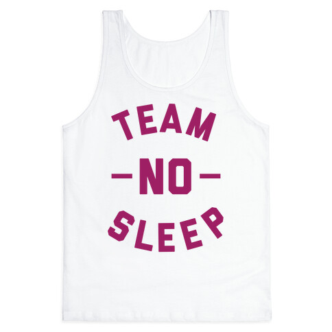 Team No Sleep Tank Top