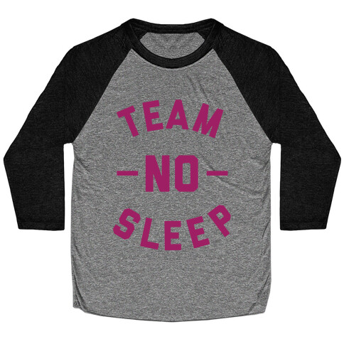 Team No Sleep Baseball Tee