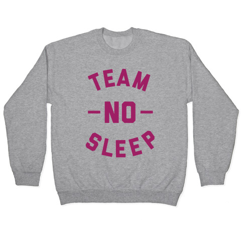 Team No Sleep Pullover