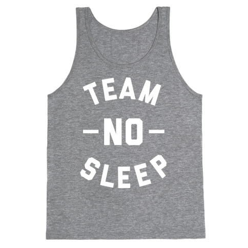 Team No Sleep Tank Top