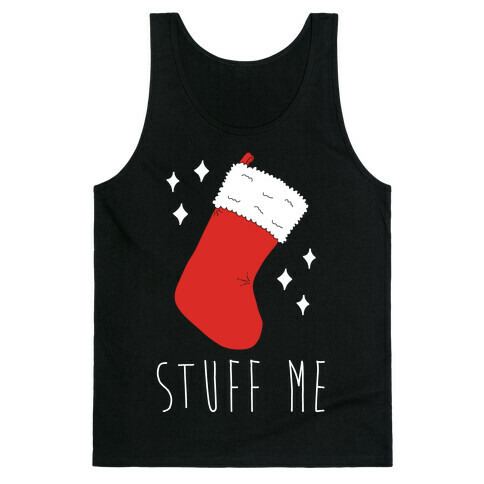 Stuff Me (Stocking) Tank Top