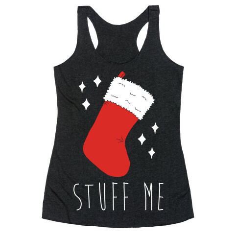 Stuff Me (Stocking) Racerback Tank Top