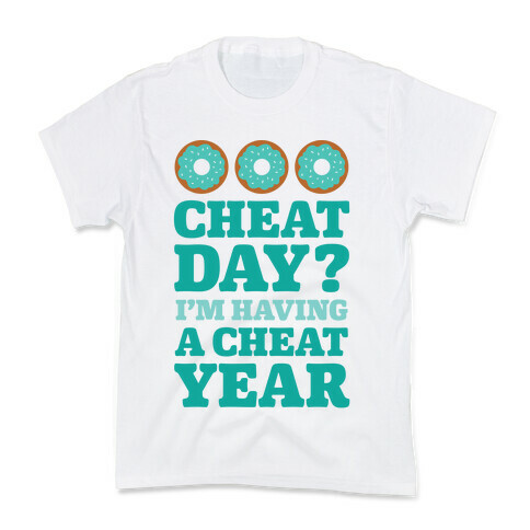 Cheat Day? I'm Having A Cheat Year Kids T-Shirt