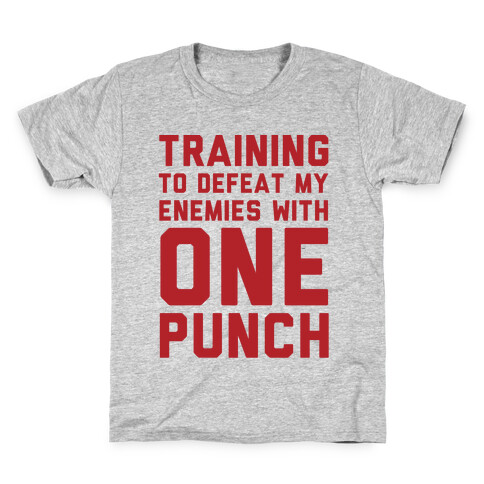 Training To Defeat My Enemies With One Punch  Kids T-Shirt