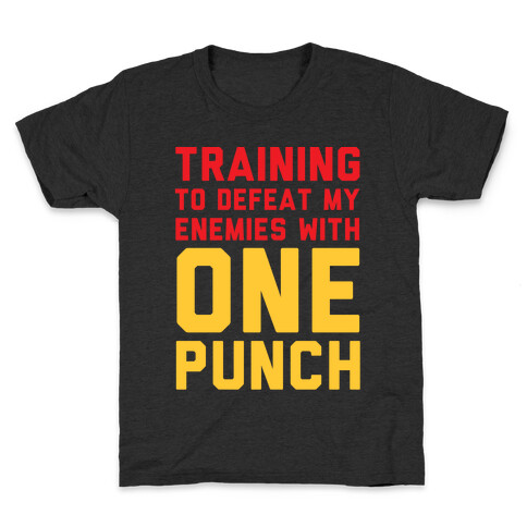 Training To Defeat My Enemies With One Punch  Kids T-Shirt