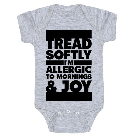 Tread Softly I'm Allergic To Mornings & Joy Baby One-Piece
