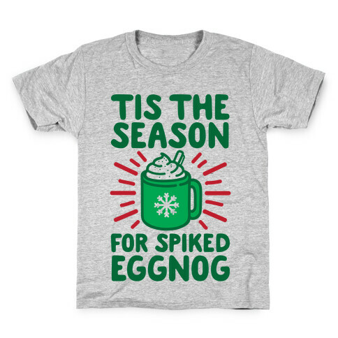Tis The Season For Spiked Eggnog Kids T-Shirt