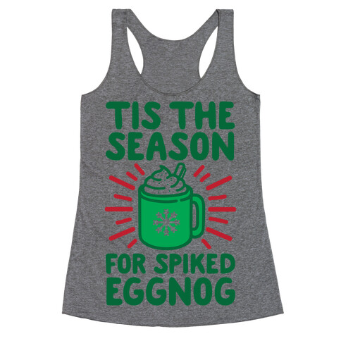 Tis The Season For Spiked Eggnog Racerback Tank Top