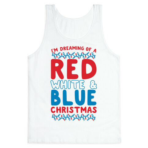 I'm Dreaming of a Red White and Blue Christmas Tank Top