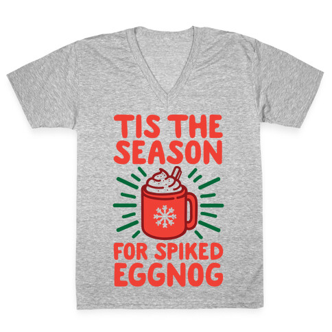 Tis The Season For Spiked Eggnog V-Neck Tee Shirt