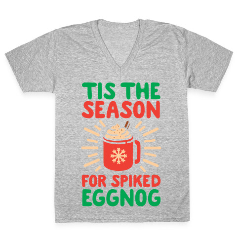 Tis The Season For Spiked Eggnog V-Neck Tee Shirt