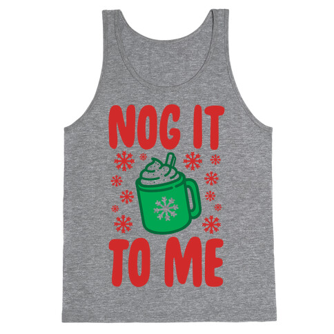 Nog It To Me Tank Top