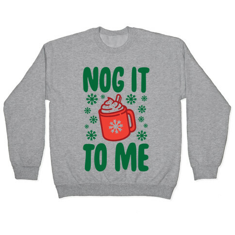 Nog It To Me Pullover