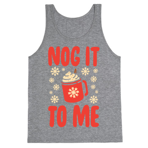 Nog It To Me Tank Top