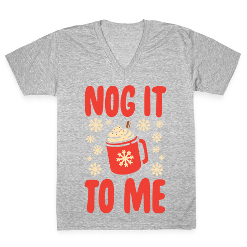 Nog It To Me V-Neck Tee Shirt
