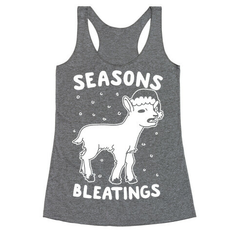 Seasons Bleatings  Racerback Tank Top