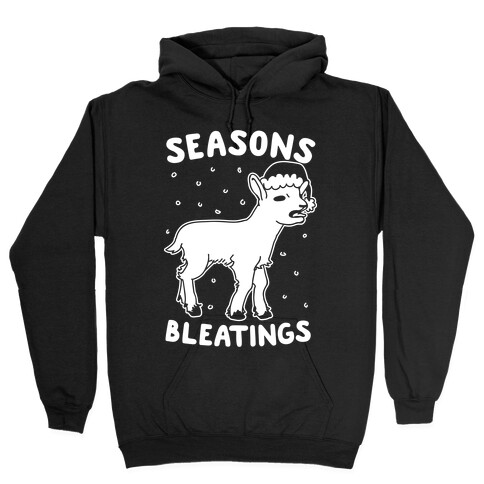 Seasons Bleatings  Hooded Sweatshirt