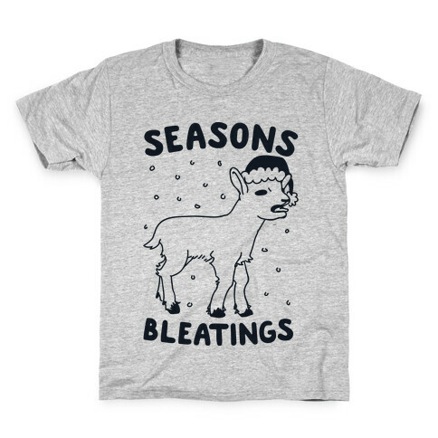 Seasons Bleatings  Kids T-Shirt