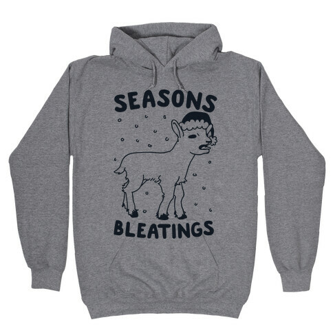 Seasons Bleatings  Hooded Sweatshirt