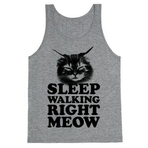 Sleep Walking Right Meow Tank Top