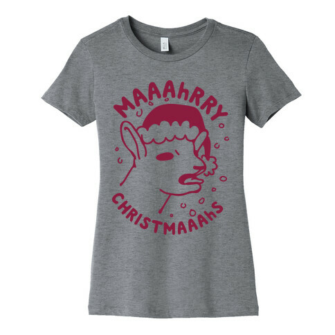 Maaahrry Christmaaahs Womens T-Shirt