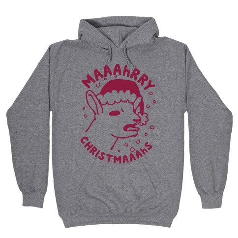 Maaahrry Christmaaahs Hooded Sweatshirt