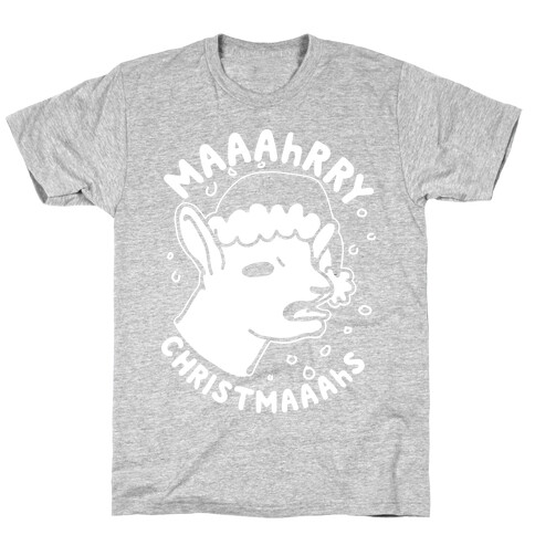 Maaahrry Christmaaahs T-Shirt