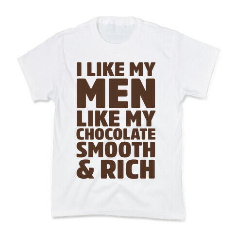 I Like My Men Like My Chocolate Kids T-Shirt