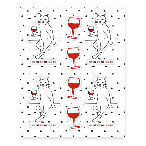 Drinking Wine And Feline Fine  Stickers and Decal Sheet