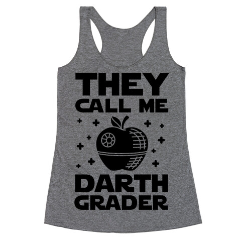 They Call Me Darth Grader Racerback Tank Top