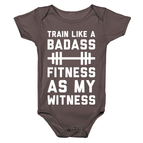 Train Like A Badass Fitness As My Witness Baby One-Piece