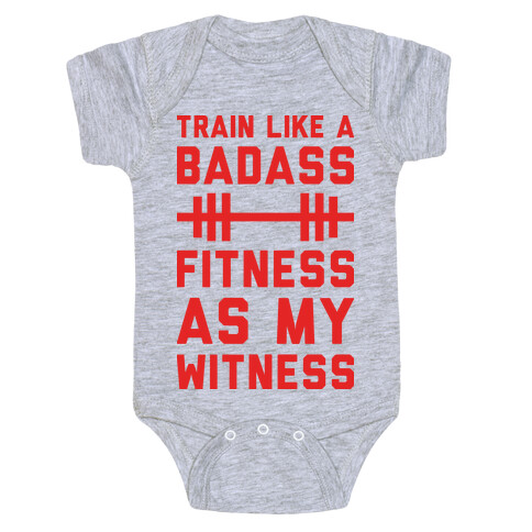 Train Like A Badass Fitness As My Witness Baby One-Piece