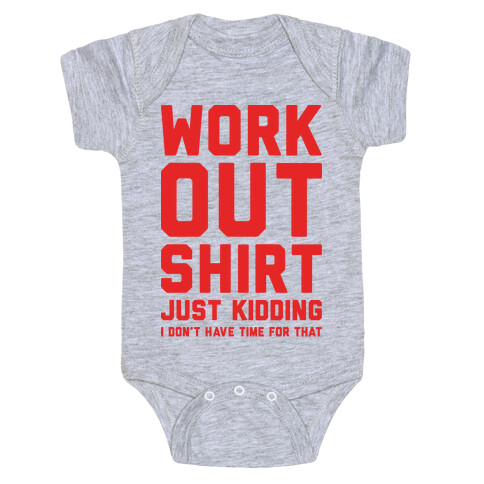 Workout Shirt - Just Kidding Baby One-Piece