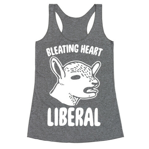 Bleating Heart Liberal Racerback Tank Top