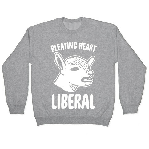 Bleating Heart Liberal Pullover