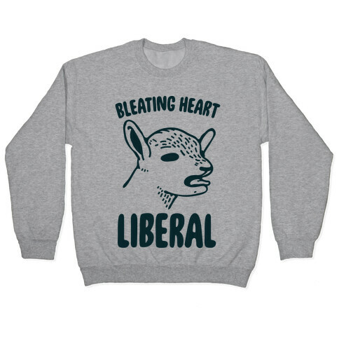 Bleating Heart Liberal Pullover