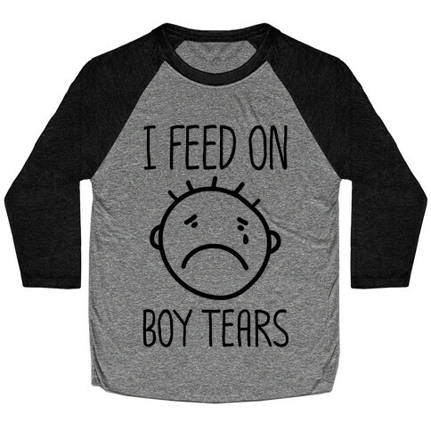 I Feed On Boy Tears Baseball Tee