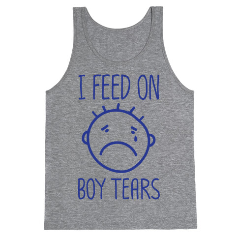 I Feed On Boy Tears Tank Top