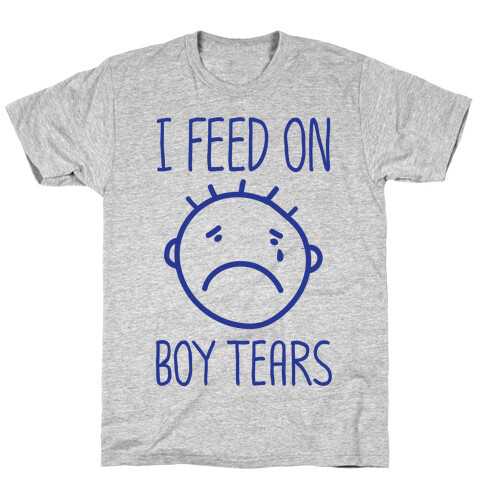 I Feed On Boy Tears T-Shirt